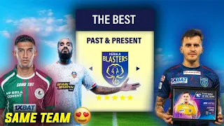 I BUILT THE BEST PAST & PRESENT KERALA BLASTERS SQUAD💛