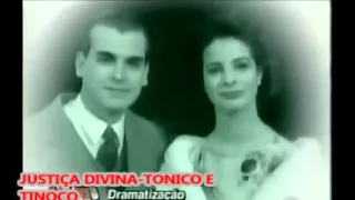 JUSTIÇA DIVINA- TONICO E TINOCO