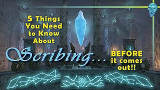 ESO Gold Road: 5 Things You Need to Know about SCRIBING **Before** It Drops  | @Tamriel_Tidbits