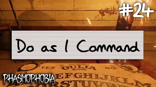 Do as I Command | Phasmophobia Weekly Challenge #24