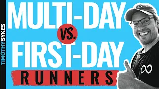 Multi-Day vs. First-Day Runners: Know Before You Trade