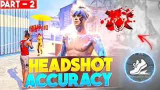 ( PART - 2 ) 🔥 HEADSHOT ACCURACY 🔥 FREE FIRE