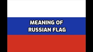 Meaning of Russian Flag