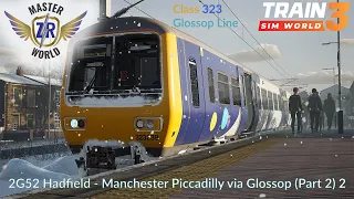 2G52 Hadfield - Manchester Piccadilly via Glossop (Part 2) 2 - Glossop Line - Class 323 - TSW3