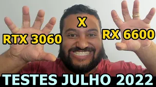 RX 6600  X  RTX  3060  EM  JULHO  2022  !   QUAL  A  MELHOR  PLAQUINHA  PARA  FULL  HD  HOJE  ?