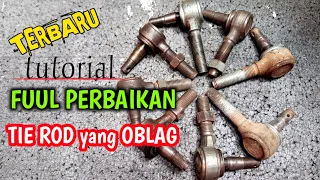 INILAH CARA MEMBUAT TIE ROD YANG OBLAG KEMBALI NORMAL