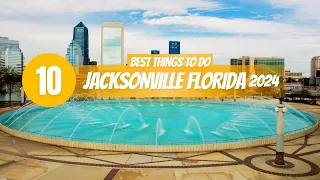 Top 10 Things to do in Jacksonville Florida 2024!