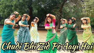 Choodi Bhi Zid Pe Aayi Hai Dance | Saawan Dance | Baarish Dance | Rain Dance Ladies | Teej Geet