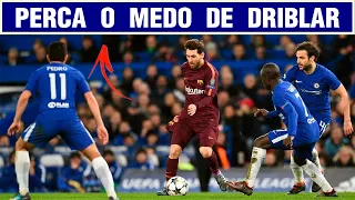 COMO PERDER O MEDO DE DRIBLAR | 5 DICAS PARA VOCÊ MELHORAR O SEU DRIBLE