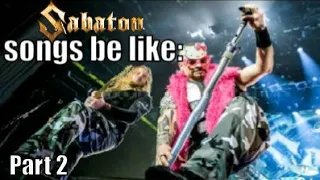 Sabaton songs be like 2