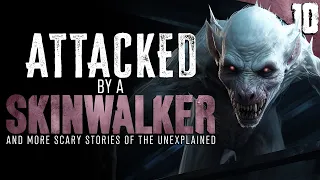 "Skinwalker Attack at Mount St. Helens" | 10 True Scary Stories