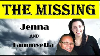 The Missing: The Stories of Jenna Ruth Van Gelderen, and Tammyetta Michelle Spaulding