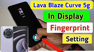 Lava blaze curve 5g display fingerprint setting/Lava fingerprint screen lock/fingerprint sensor