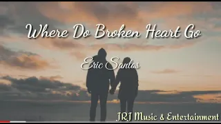 Erik Santos - Where Do Broken Hearts Go Lyrics🎵(Whitney Houston)