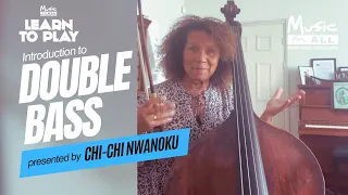 Learn to Play '23 - Introduction to Double Bass with Chi-chi Nwanoku