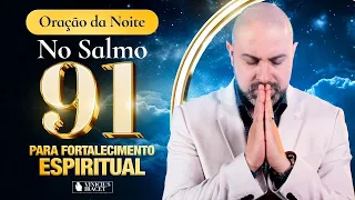 ((🔴)) ORAÇÃO DA NOITE no SALMO 91 - Para respostas rápidas  - 23 de Maio - Profeta Vinicius iracet