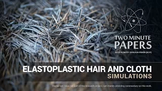 Elastoplastic Hair and Cloth Simulations | Two Minute Papers #176