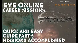Eve Online Career Missions Quick and Easy Guide Pt:6 Missions Accomplished