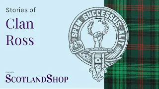 Story of Clan Ross |  ScotlandShop on the Sofa