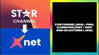 Star Channel (Asia) - Final Closedown/Xnet - First sign-on (October 1, 2022)