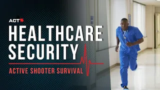 Active Shooter Survival for Healthcare Workers