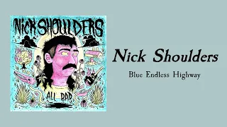 ‘Blue Endless Highway’ - Nick Shoulders & the Okay Crawdad *Official Audio*