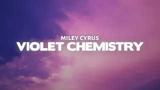 Miley Cyrus - Violet Chemistry (Lyrics)