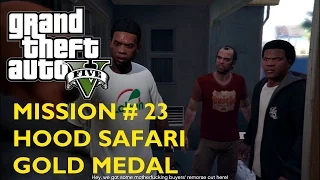 GTA 5 Mission # 23 Hood Safari - Gold Medal Walkthrough