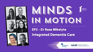 Minds in Motion - Dr Rasa Mikelyte, Integrated Dementia Care