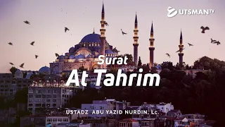 Surat At Tahrim - Emotional Beautiful Quran Recitation - Ustadz Abu Yazid Nurdin, Lc.