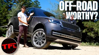 How Off-Road Worthy Is The New Range Rover? We Take It To The Trail To Figure It Out!