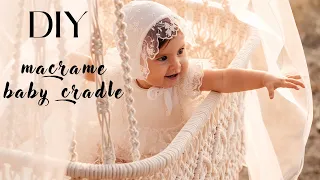 DIY Macrame Baby Cradle Tutorial │ Baby Macrame Bassinet │ How to Make  Baby Cradle Macrame Swing