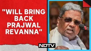 Prajwal Revanna | Karnataka Chief Minister Siddaramaiah: "Will Bring Back Prajwal Revanna"