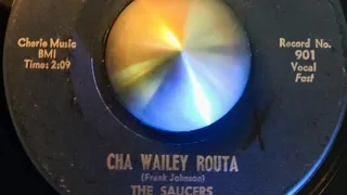 The Saucers   Cha wailey routa