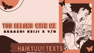 [ haikyuu!! texts || akaashi keiji x y/n ] lyric prank || you belong with me