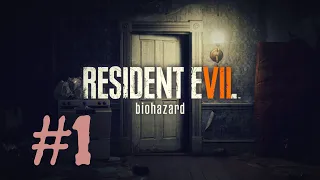 Resident Evil 7 Biohazard #1: Добро пожаловать в семью