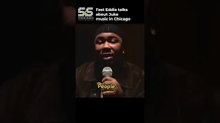 Fast Eddie talks about Juke music in Chicago