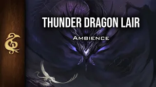 Thunder Dragon Lair | Lightning, Storm, Treasure, Dangerous Ambience | 1 Hour #dnd