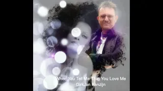 When You Tell Me That You Love Me- Diana Ross (instrumental cover) by DirkJan Ranzijn