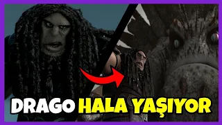 DRAGO HALA YAŞIYOR - PEKİ NEREYE GİTTİ - NEDEN GERİ DÖNMEDİ