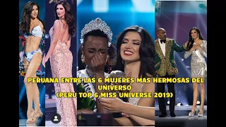 MUJER PERUANA ENTRE LAS 6 MUJERES MAS BELLAS DEL UNIVERSO (MISS PERU TOP 6 MISS UNIVERSE 2019)