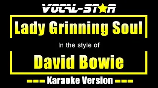 David Bowie - Lady Grinning Soul (Karaoke Version) with Lyrics HD Vocal-Star Karaoke