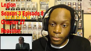 Legion Season 3 Episode 8 Chapter 27 Reaction