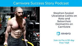 Stephen D healed Ulcerative Colitis on Keto and Seborrheic Dermatitis on the Carnivore Diet