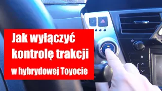 Jak wyłączyć kontrolę trakcji w hybrydowej Toyocie