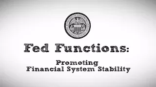 Fed Functions: Promoting Financial System Stability