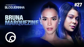 DE FRENTE COM BLOGUEIRINHA: BRUNA MARQUEZINE - T2E27 | DiaTV