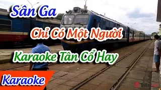 Sân Ga Chỉ Có Một Người Karaoke Tân Cổ |Karaoke Sân Ga Chỉ Có Một Người Tân Cổ ✔