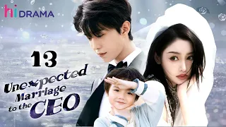 【Multi-sub】EP13 | Unexpected Marriage to the CEO | Forced to Marry the Hidden Billionaire