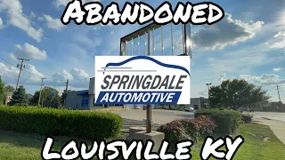 Abandoned Springdale Automotive - Louisville KY